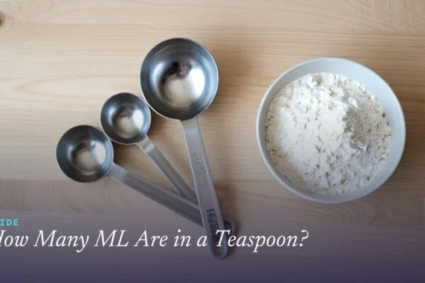 How Many ML Are in a Teaspoon?